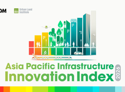 AECOM and Urban Land Institute launch inaugural Asia Pacific Infrastructure Innovation Index, highlighting region’s evolving infrastructure innovation priorities