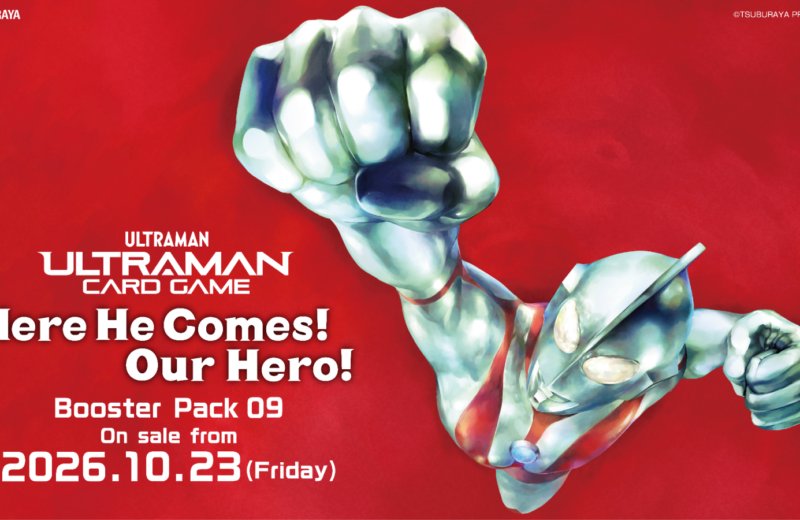 Booster Pack 09 “Here He Comes! Our Hero!” & Starter Deck 04 “Ultraman & Ultraman Cosmos” To Be Released on Friday, October 23! The Showa Ultraman Series Makes Its First Appearance!