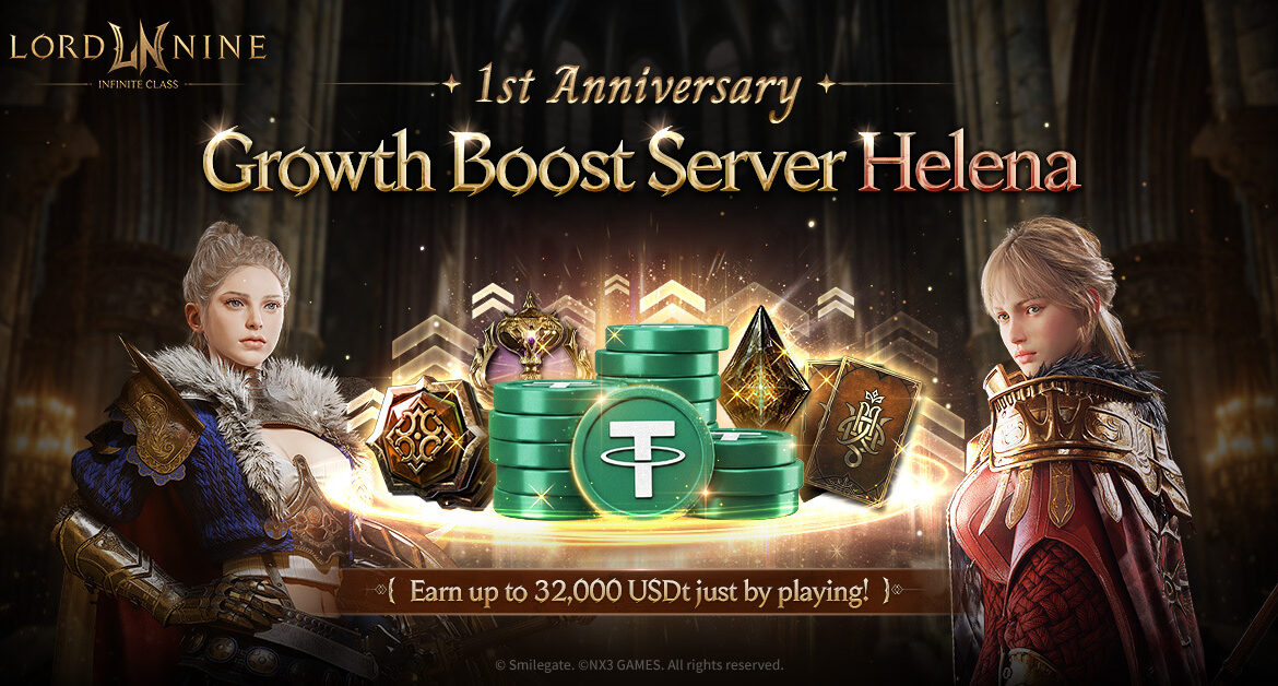 Smilegate LORDNINE Launches Pre-Registration for New Growth-Accelerated Server ‘Helena’ in Celebration of 1st Anniversary… 32,000 USDt Reward Event Underway