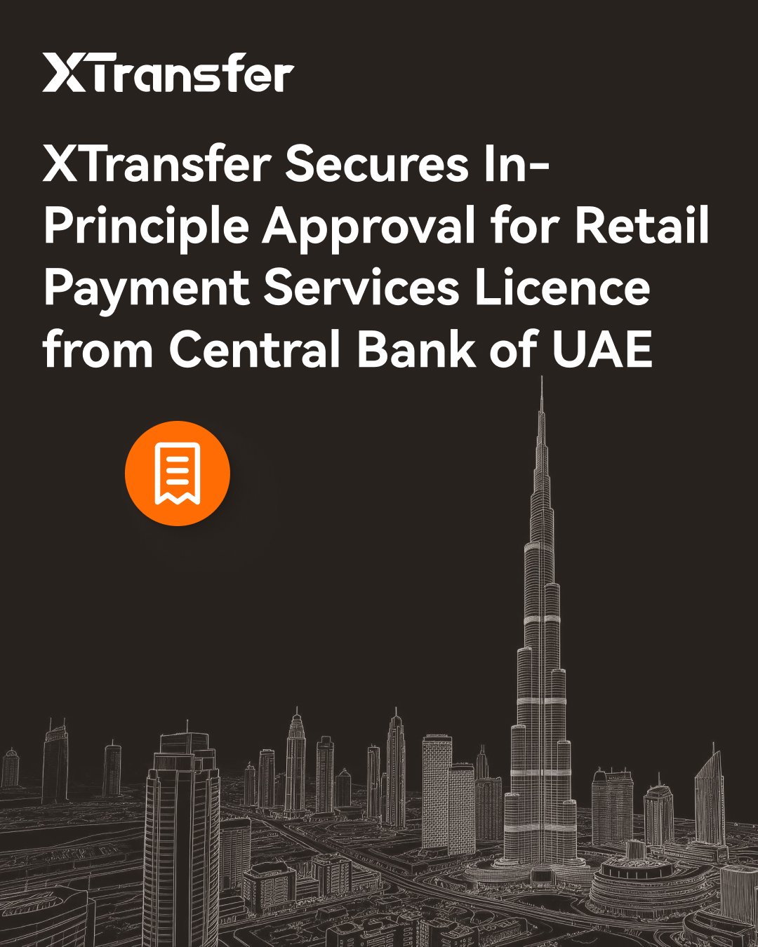 XTransfer secures in-principle approval for a retail payment services licence from CBUAE.